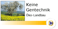 Öko-Landbau. Keine Gentechnik.